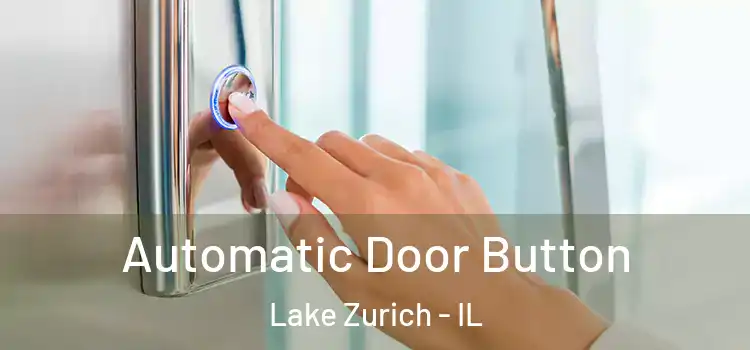 Automatic Door Button Lake Zurich - IL