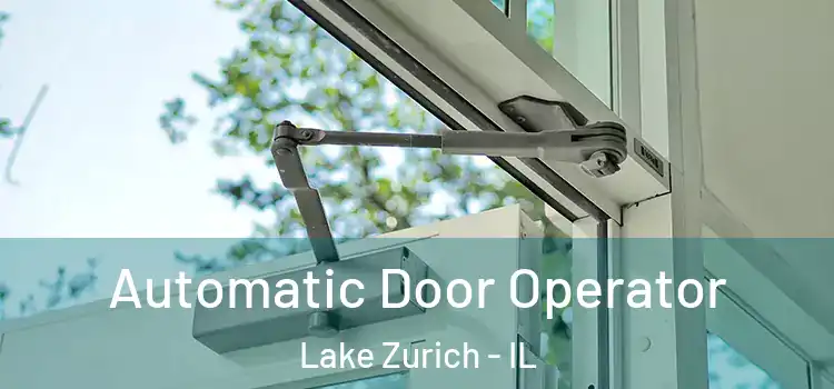 Automatic Door Operator Lake Zurich - IL