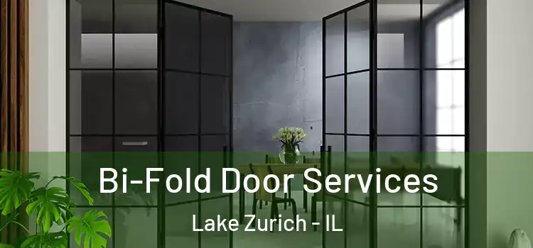 Bi-Fold Door Services Lake Zurich - IL