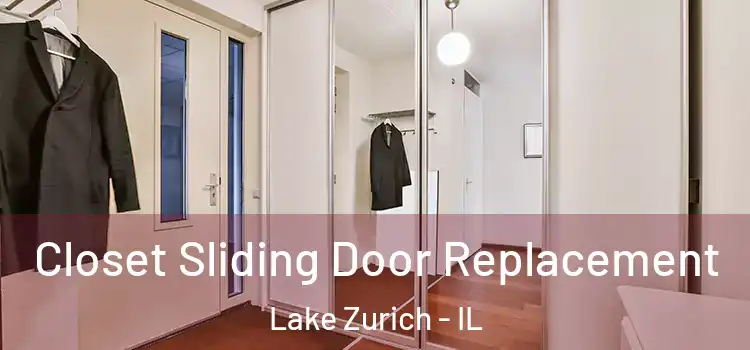 Closet Sliding Door Replacement Lake Zurich - IL