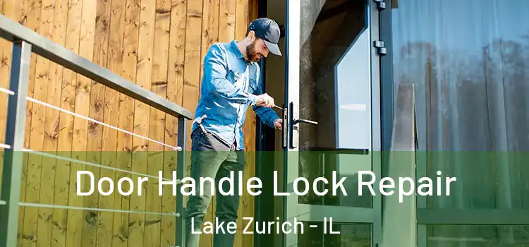 Door Handle Lock Repair Lake Zurich - IL