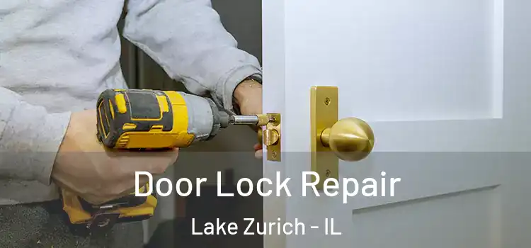 Door Lock Repair Lake Zurich - IL