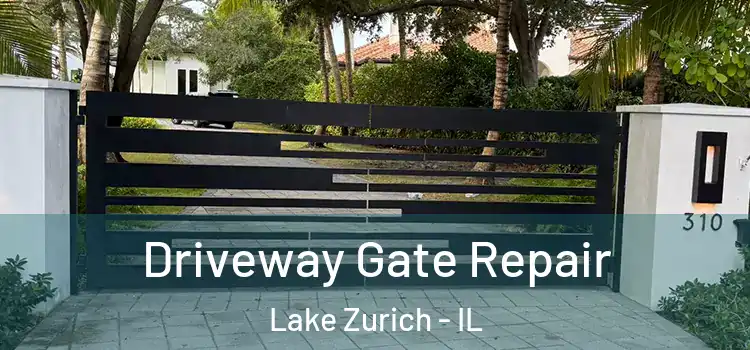 Driveway Gate Repair Lake Zurich - IL
