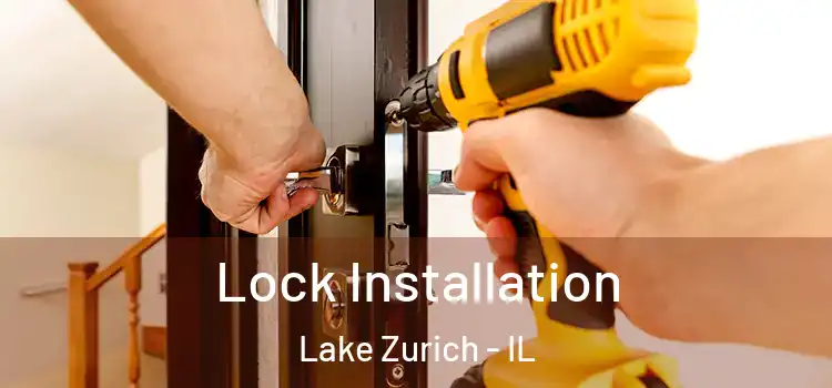 Lock Installation Lake Zurich - IL