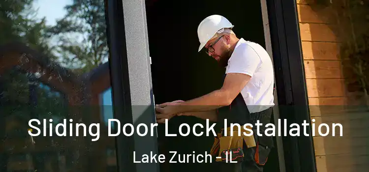 Sliding Door Lock Installation Lake Zurich - IL